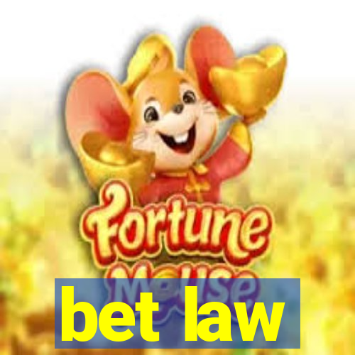 bet law